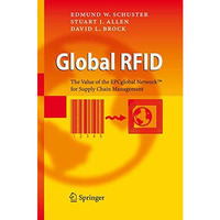 Global RFID: The Value of the EPCglobal Network for Supply Chain Management [Paperback]