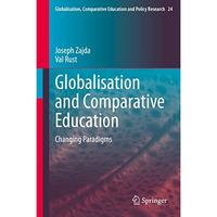 Globalisation and Comparative Education: Changing Paradigms [Hardcover]