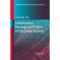 Globalisation, Ideology and Politics of Education Reforms [Paperback]