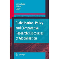 Globalisation, Policy and Comparative Research: Discourses of Globalisation [Paperback]