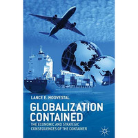 Globalization Contained: The Economic and Strategic Consequences of the Containe [Hardcover]