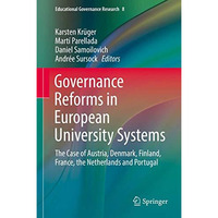 Governance Reforms in European University Systems: The Case of Austria, Denmark, [Hardcover]