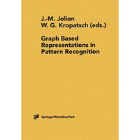 Graph Based Representations in Pattern Recognition [Paperback]