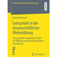 Grenzarbeit in der wissenschaftlichen Weiterbildung: Eine qualitativ-empirische  [Paperback]