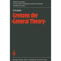 Grenzen der General Theory: 1. Merton-Lesung an der Johann Wolfgang Goethe-Uni [Paperback]