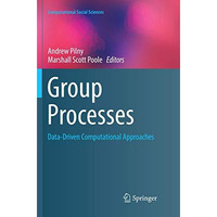 Group Processes: Data-Driven Computational Approaches [Paperback]