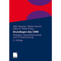 Grundlagen des CRM: Strategie, Gesch?ftsprozesse und IT-Unterst?tzung [Hardcover]