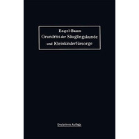 Grundriss der S?uglingskunde und Kleinkinderf?rsorge [Paperback]