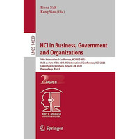 HCI in Business, Government and Organizations: 10th International Conference, HC [Paperback]