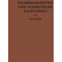 Haarkrankheiten und Kosmetische Hautleiden: Mit Besonderer Ber?cksichtigung der  [Paperback]