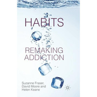 Habits: Remaking Addiction [Paperback]