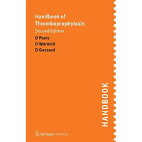 Handbook of Thromboprophylaxis: Second Edition [Paperback]