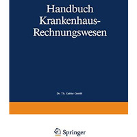 Handbuch Krankenhaus-Rechnungswesen: Grundlagen-Verfahren-Anwendungen [Paperback]