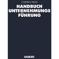 Handbuch Unternehmungsf?hrung: Konzepte  Instrumente  Schnittstellen [Paperback]