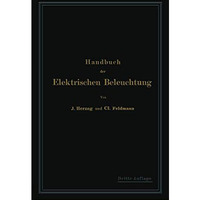 Handbuch der Elektrischen Beleuchtung [Paperback]