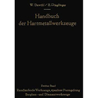 Handbuch der Hartmetallwerkzeuge: Eine Anleitung f?r die Werkstatt und f?r Fachs [Paperback]