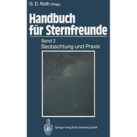 Handbuch f?r Sternfreunde: Band 2: Beobachtung und Praxis [Paperback]