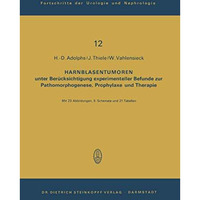 Harnblasentumoren: unter Ber?cksichtigung experimenteller Befunde zur Pathomorph [Paperback]