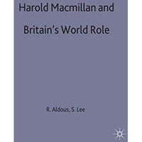 Harold Macmillan and Britains World Role [Hardcover]