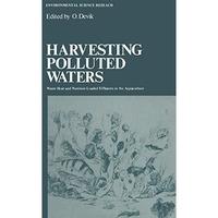 Harvesting Polluted Waters: Waste Heat and Nutrient-Loaded Effluents in the Aqua [Paperback]