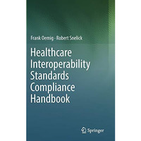 Healthcare Interoperability Standards Compliance Handbook: Conformance and Testi [Hardcover]