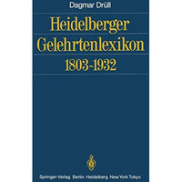 Heidelberger Gelehrtenlexikon 18031932 [Paperback]