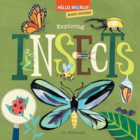 Hello, World! Kids' Guides: Exploring Insects [Hardcover]