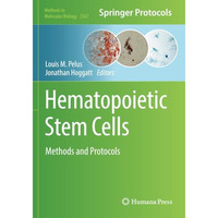 Hematopoietic Stem Cells: Methods and Protocols [Paperback]