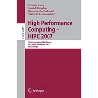 High Performance Computing - HiPC 2007: 14th International Conference, Goa, Indi [Paperback]