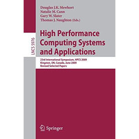 High Performance Computing Systems and Applications: 23rd International Symposiu [Paperback]