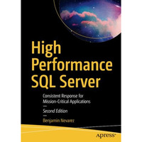 High Performance SQL Server: Consistent Response for Mission-Critical Applicatio [Paperback]