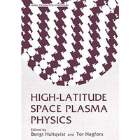 High-Latitude Space Plasma Physics [Paperback]