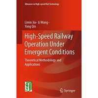 High-Speed Railway Operation Under Emergent Conditions: Theoretical Methodology  [Hardcover]