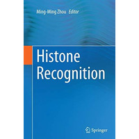 Histone Recognition [Paperback]