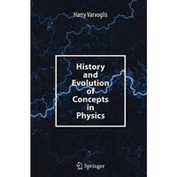 History and Evolution of Concepts in Physics [Paperback]