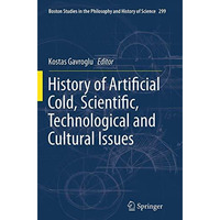 History of Artificial Cold, Scientific, Technological and Cultural Issues [Paperback]