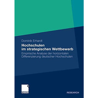 Hochschulen im strategischen Wettbewerb: Empirische Analyse der horizontalen Dif [Paperback]