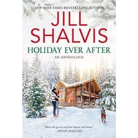 Holiday Ever After: One Snowy Night, Holiday Wishes & Mistletoe in Paradise [Paperback]