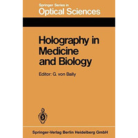 Holography in Medicine and Biology: Proceedings of the International Workshop, M [Paperback]