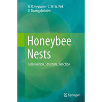 Honeybee Nests: Composition, Structure, Function [Paperback]