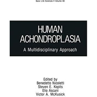 Human Achondroplasia: A Multidisciplinary Approach [Paperback]