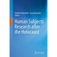 Human Subjects Research after the Holocaust [Hardcover]