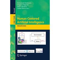 Human-Centered Artificial Intelligence: Advanced Lectures [Paperback]