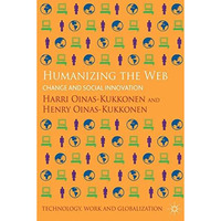 Humanizing the Web: Change and Social Innovation [Hardcover]