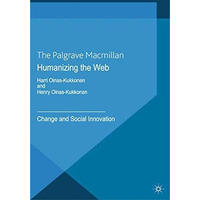 Humanizing the Web: Change and Social Innovation [Paperback]