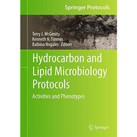 Hydrocarbon and Lipid Microbiology Protocols: Activities and Phenotypes [Hardcover]