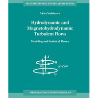 Hydrodynamic and Magnetohydrodynamic Turbulent Flows: Modelling and Statistical  [Paperback]