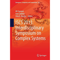 ISCS 2013: Interdisciplinary Symposium on Complex Systems [Hardcover]