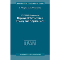 IUTAM-IASS Symposium on Deployable Structures: Theory and Applications: Proceedi [Hardcover]