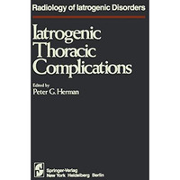 Iatrogenic Thoracic Complications [Paperback]